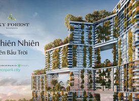 Khu căn hộ cao cấp Sky Forest Ecopark – Vẽ thiên nhiên lên bầu trời